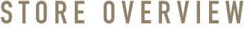 STORE OVERVIEW