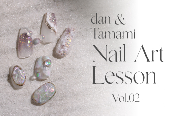 dan & Tamami Nail Art Lesson Vol.1