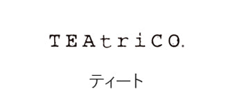 TEAtriCO（ティートリコ） ティート