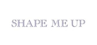 SHAPE ME UP