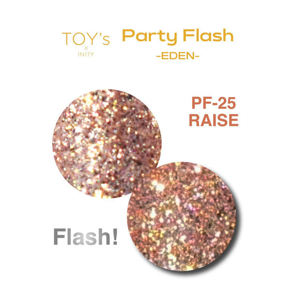 TOY’s × INITY パーティーフラッシュ EDEN PF-25 レイズ 1