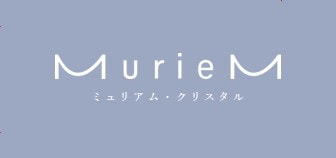 MurieM Crystal（ミュリアム クリスタル）