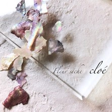 joujou Fleur seche / cloe（クロエ）