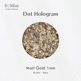 SMint ドットホログラム マットゴールド 1mm