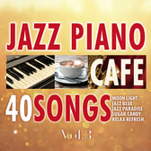 【CD】カフェで流れるジャズピアノ BEST40 Vol.3 ~Piano meets Lounge~ 【CD】カフェで流れるジャズピアノ BEST40 Vol.3 ~Piano meets Lounge~