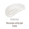 emena ノンワイプホイップジェル #1400 1